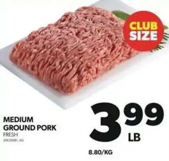 Real Canadian Superstore MEDIUM GROUND PORK FRESH offer