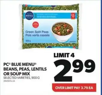 Real Canadian Superstore PC BLUE MENU BEANS, PEAS, LENTILS OR SOUP MIX SELECTED VARIETIES, 900G offer