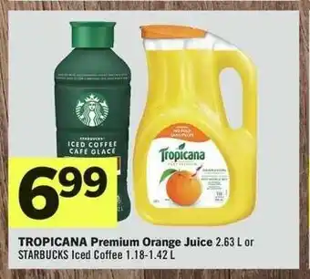 IGA TROPICANA Premium Orange Juice 2.63 L or STARBUCKS Iced Coffee 1.18-1.42 L offer