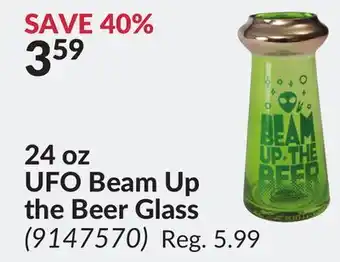 Princess Auto 24 oz ufo beam up the beer glass offer