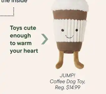 Petvalu Jump!
coffee dog toy offer