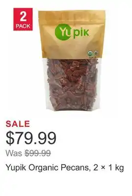 Costco Yupik organic pecans, 2 × 1 kg offer