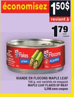 Super C Viande en flocons maple leaf | maple leaf flakes of meat offer