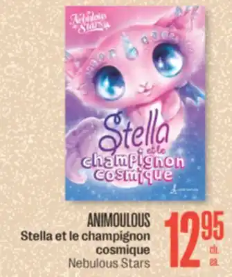 Jean Coutu Animoulous stella et le champignon cosmique nebulous stars offer