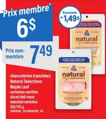 Maxi Charcuteries tranchées natural selections maple leaf 125/175 g offer