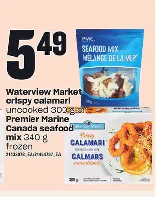 Independent Grocer Waterview market crispy calamari uncooked, 300 g premier marine canada seafood mix, 340 g offer