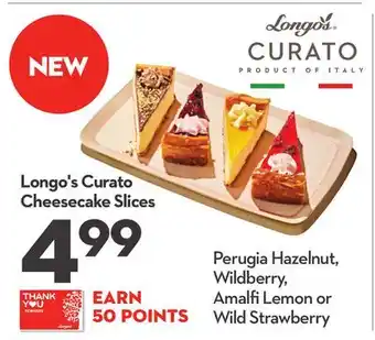 Longo's Longo's curato cheesecake slices offer