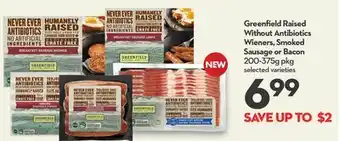 Longo's Greenfield raised without antibiotics wieners, smoked sausage or bacon offer