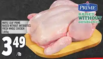 Metro Maple leaf prime raised without antibiotics fresh whole chicken offer