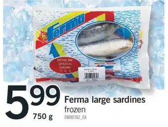 Fortinos Ferma large sardines offer