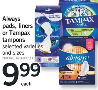 Fortinos Always pads, liners or tampax tampons offer