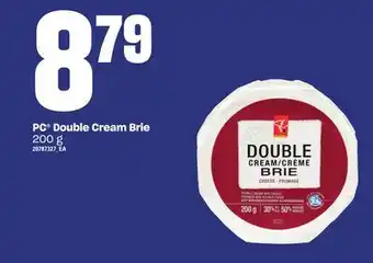 Loblaws Pc double cream brie 200 g offer