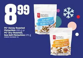 Loblaws Pc honey roasted pistachios, 155 g or pc dry-roasted, sea salt pistachios, 170 g offer