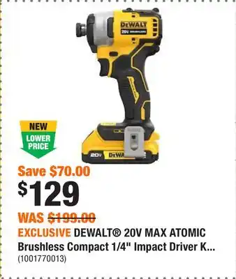 Home Depot Exclusive dewalt 20v max atomic brushless compact 1/4 impact driver kit •(1) 2.0ah battery and charger offer
