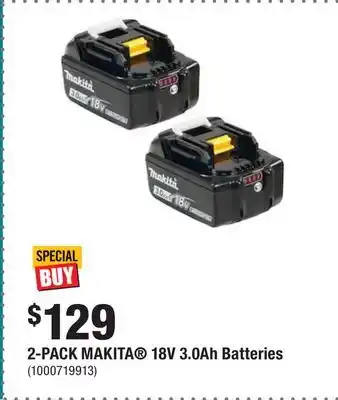 Home Depot 2-pack makita 18v 3.0ah batteries offer