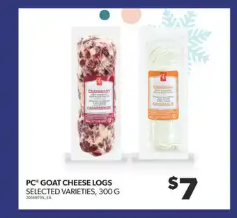 Real Canadian Superstore Pc goat cheese logs, 300 g offer