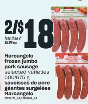 Valu-mart Saucisses de porc géantes surgelées marcangelo, 500/675 g offer