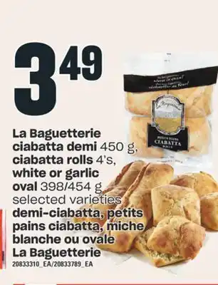 Valu-mart Demi-ciabatta, petits pains ciabatta, miche blanche ou ovale la baguetterie offer