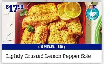 M & M Food Market Lightly crusted lemon pepper sole offer