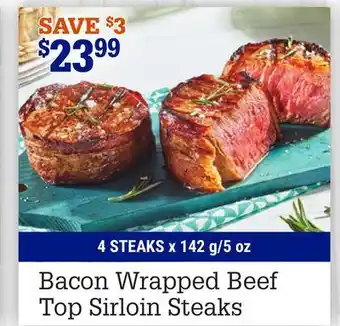 M & M Food Market Bacon wrapped beef top sirloin steaks offer