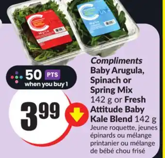 Chalo FreshCo Compliments baby arugula, spinach or spring mix 142 g or fresh attitude baby kale blend 142 g offer