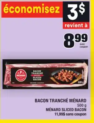 Super C Bacon tranché ménard | ménard sliced bacon offer