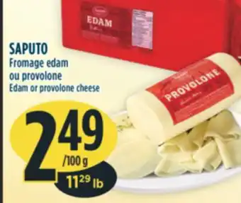 Marché Adonis Saputo fromage edam ou provolone offer