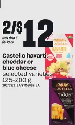 Loblaws Castello havarti, cheddar or blue cheese, 125-200 g offer