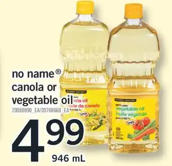 Fortinos No name canola or vegetable oil 946 ml offer