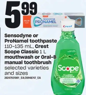 Loblaws Sensodyne or pronamel toothpaste 110-135 ml, crest scope classic 1 l mouthwash or oral-b manual toothbrush offer