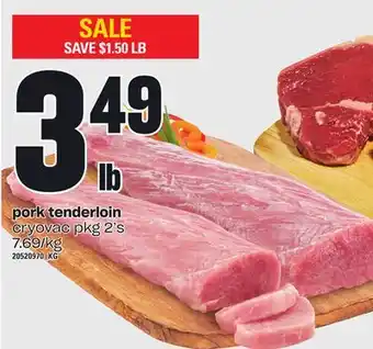 Loblaws Pork tenderloin, pkg 2's offer