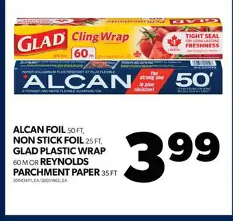 Real Canadian Superstore Alcan foil 50 ft, non stick foil 25 ft, glad plastic wrap 60 m or reynolds parchment paper 35 ft offer