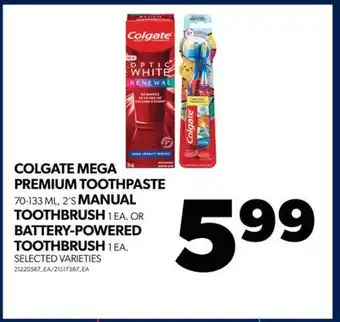 Real Canadian Superstore Colgate mega premium toothpaste 70-133 ml, 2's manual toothbrush 1 ea. or battery-powered toothbrush 1 ea offer