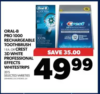 Real Canadian Superstore Oral-b pro 1000 rechargeable toothbrush 1 ea. or crest 3d white professional effects whitestrips 20's offer