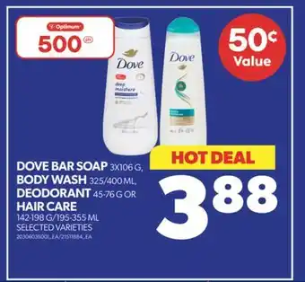 Real Canadian Superstore Dove bar soap 3x106 g, body wash 325/400 ml, deodorant 45-76 g or hair care 142-198 g/195-355 ml offer