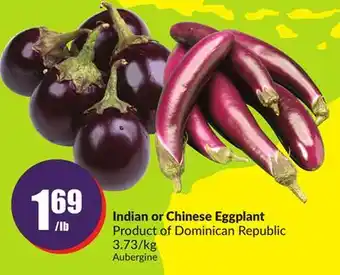 Chalo FreshCo Indian or chinese eggplant product of dominican republic 3.73/kg offer