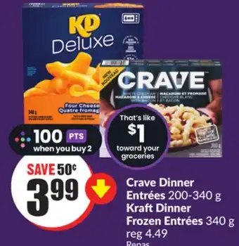 Chalo FreshCo Crave dinner entrées 200-340 g kraft dinner frozen entrées 340 g offer