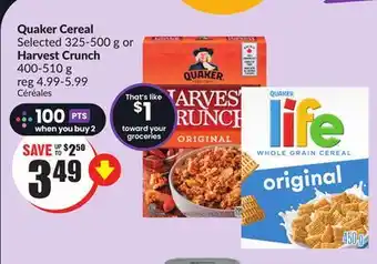 FreshCo Quaker cereal selected 325-500 g or harvest crunch 400-510 g offer