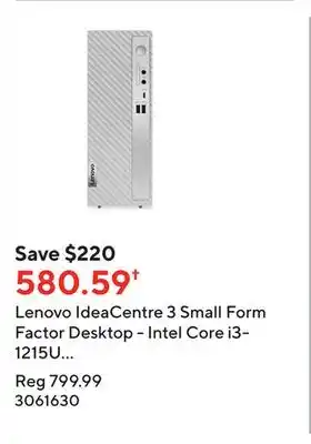 Staples Lenovo ideacentre 3 small form factor desktop - intel core i3-1215u - 512 gb ssd - 8 gb ddr4 - win 11 offer