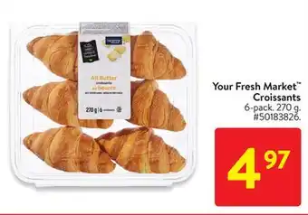 Walmart Your fresh market croissants offer