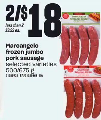 Independent Grocer Marcangelo frozen jumbo pork sausage, 500/675 g offer