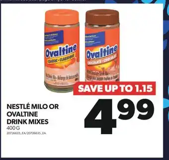 Real Canadian Superstore Nestlé milo or ovaltine drink mixes, 400 g offer