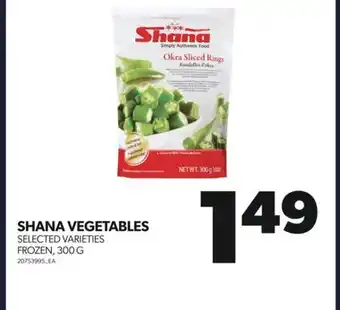 Real Canadian Superstore Shana vegetables, 300 g offer
