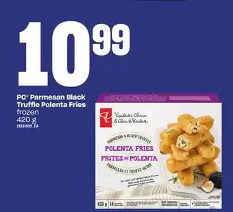 Loblaws Pc parmesan black truffle polenta fries, 420 g offer