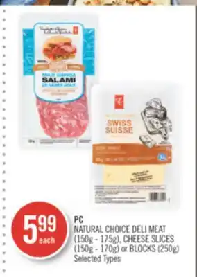 Shoppers Drug Mart Pc natural choice deli meat (150g - 175g), cheese slices (150g - 170g) or blocks (250g) offer