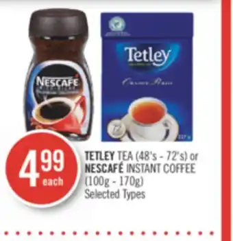 Shoppers Drug Mart Tetley tea (48's - 72's) or nescafé instant coffee (100g - 170g) offer