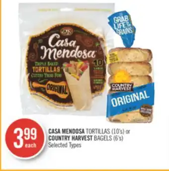 Shoppers Drug Mart Casa mendosa tortillas (10's) or country harvest bagels (6's) offer