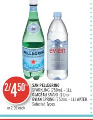 Shoppers Drug Mart San pellegrino sparkling (750ml - 1l), glacéau smart (1l) or evian spring (750ml - 1l) water offer