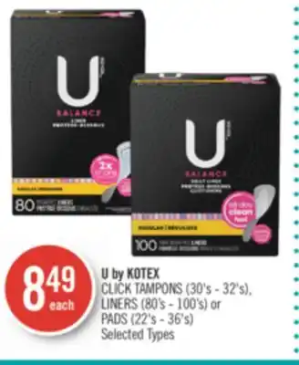 Shoppers Drug Mart U by kotex click tampons (30's - 32's), liners (80's - 100's) or pads (22's - 36's) offer