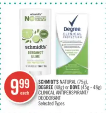 Shoppers Drug Mart Schmidt's natural (75g), degree (48g) or dove (45g - 48g) clinical deodorant offer